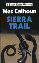 Sierra Trail by Wes Calhoun